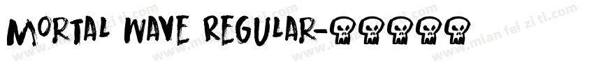 Mortal Wave Regular字体转换